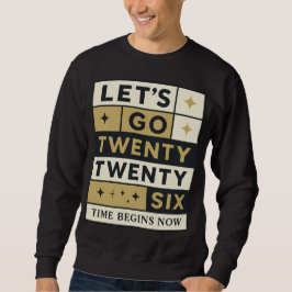 Let’s Go 2026 Bold Typographic Design 3 Sweatshirt