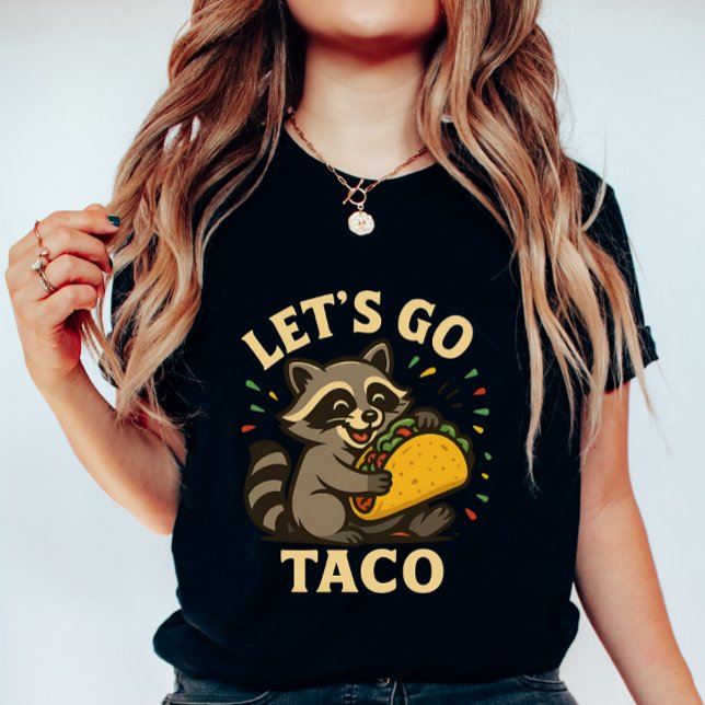 Let’s Go Taco Raccoon; Cute and Fun Foodie T-Shirt (Von Creator hochgeladen)