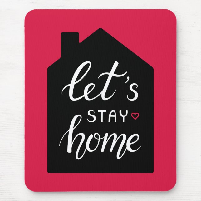 Let’s Stay Home 2 Mousepad (Vorne)