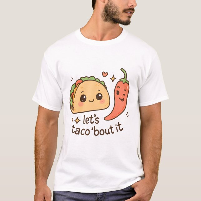 Let’s Taco ‘Bout It T-Shirt (Vorderseite)