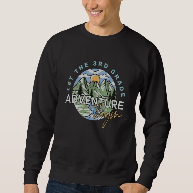 Let The 3rd Grade Adventure Begin Third Grade Back Sweatshirt (Vorderseite)