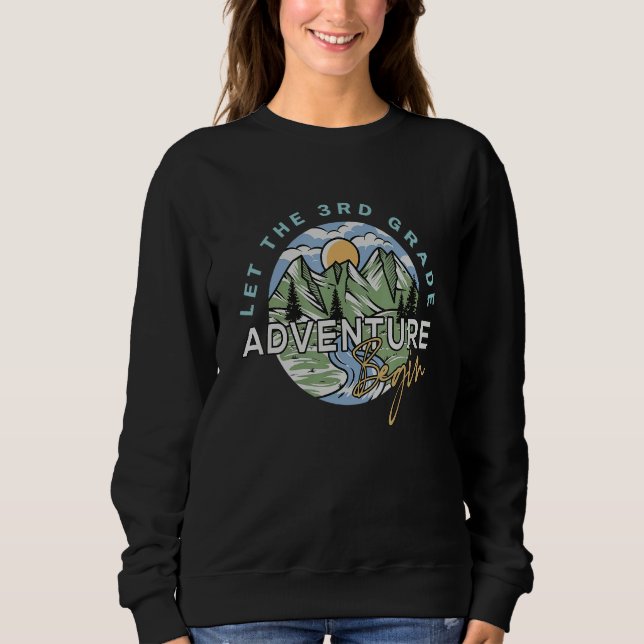 Let The 3rd Grade Adventure Begin Third Grade Back Sweatshirt (Vorderseite)