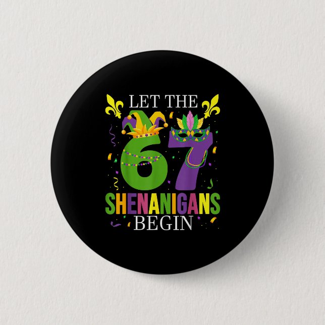 Let The 67 Shenanigans Begin Funny 6 7 Six Seven M Button (Vorderseite)