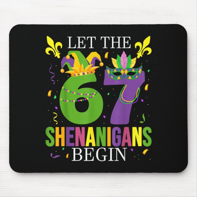 Let The 67 Shenanigans Begin Funny 6 7 Six Seven M Mousepad (Vorne)