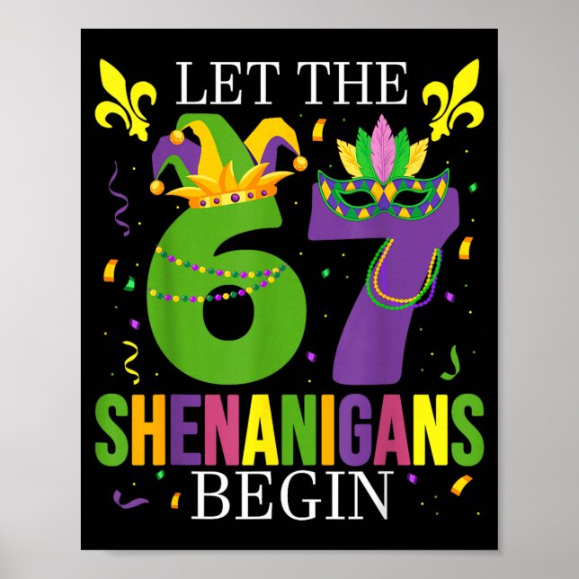 Let The 67 Shenanigans Begin Funny 6 7 Six Seven M Poster (Vorne)