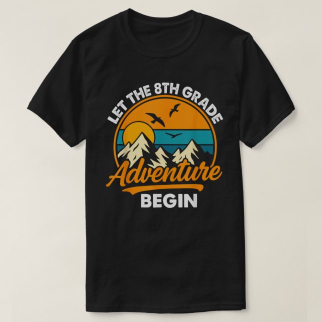 Let the 8th Grade Adventure Begin Funny Back to  T-Shirt (Design vorne)