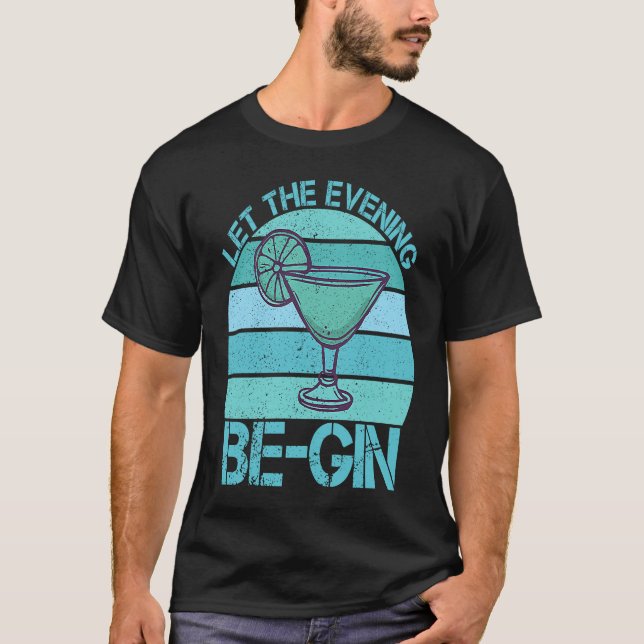 Let The Evening Be Gin Fizz Mix  Gin Cocktail T-Shirt (Vorderseite)