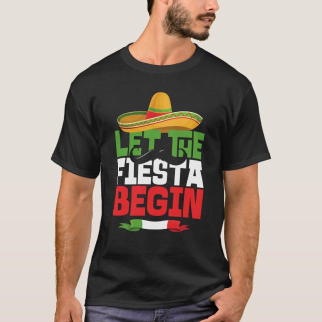 Let The Fiesta Begin Cinco De Mayo Mexican Sombrer T-Shirt (Vorderseite)