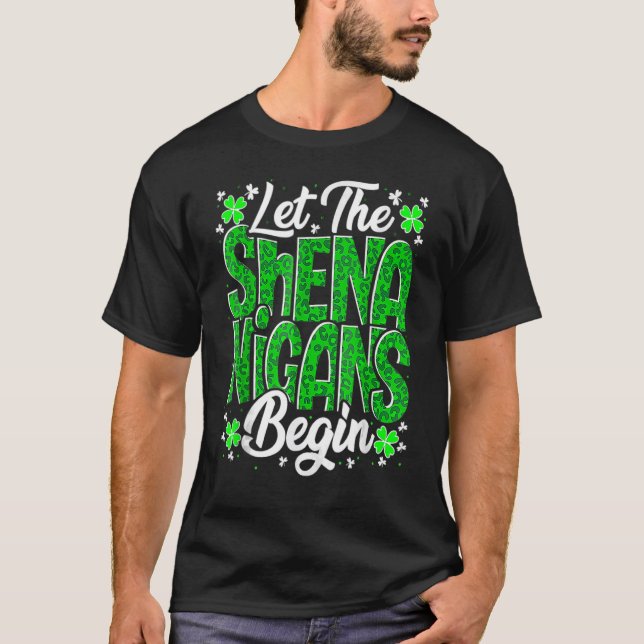 Let The Shenanigans Begin Funny Clover St Patricks T-Shirt (Vorderseite)