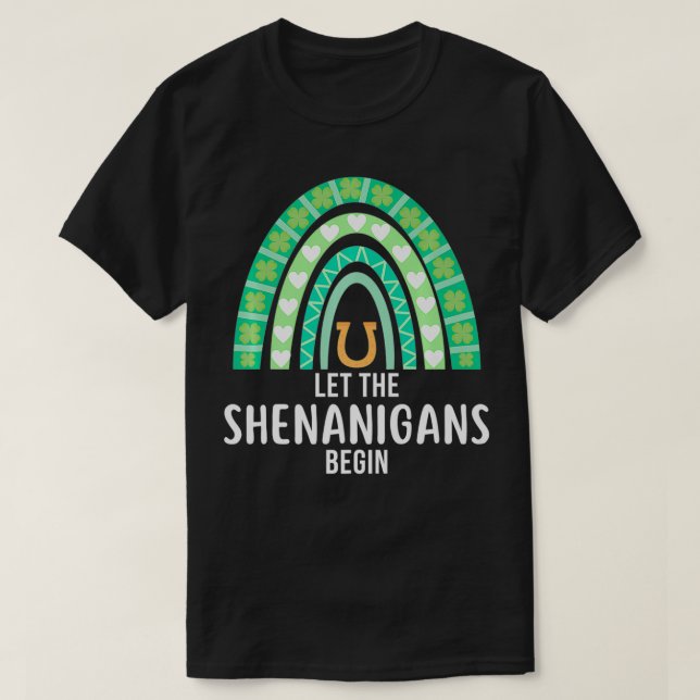 Let the Shenanigans Begin Green Rainbow St Patrick T-Shirt (Design vorne)