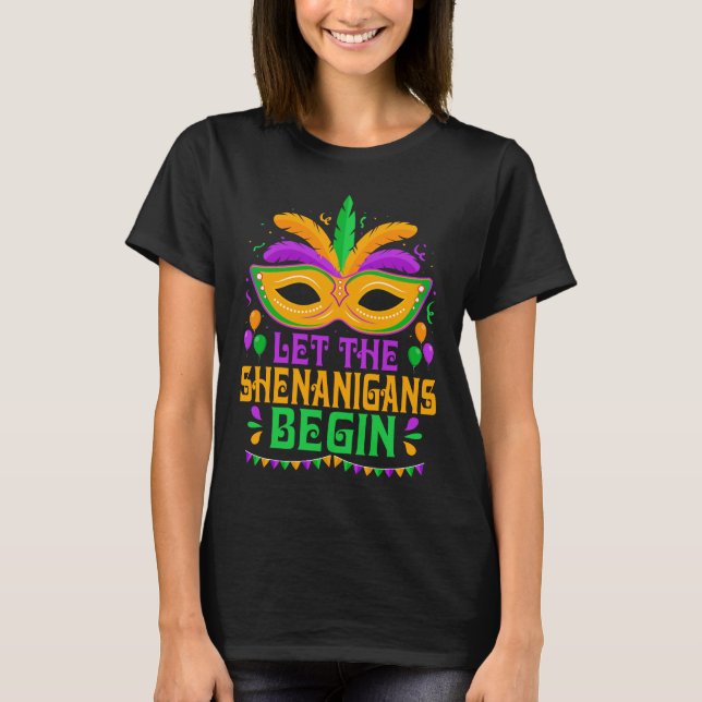 Let The Shenanigans Begin Mardi Gras Mask T-Shirt (Vorderseite)