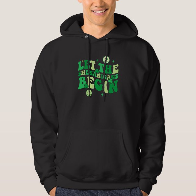 Let The Shenanigans Begin Shamrock St Patrick's Da Hoodie (Vorderseite)