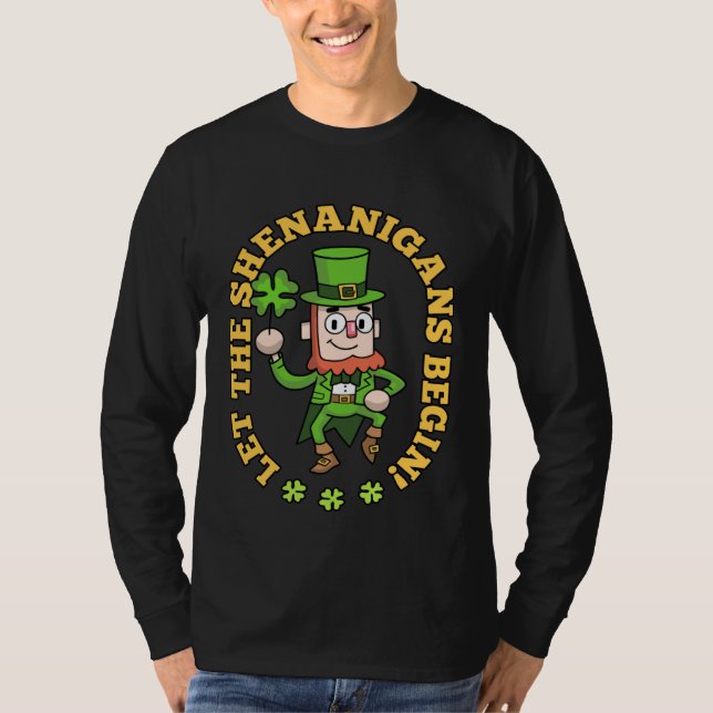 Let The Shenanigans Begin Shamrock St Patricks Day T-Shirt (Vorderseite)