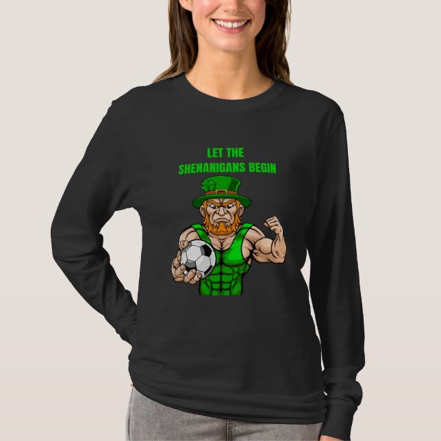 Let The Shenanigans Begin Soccer St Patrick s Day T-Shirt (Vorderseite)