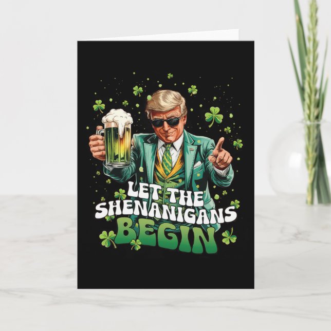 Let The Shenanigans Begin Trump St Patrick's Day 1 Karte (Vorderseite)