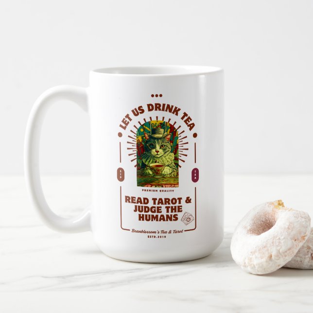 Let us Drink Tea, Read Tarot, and Judge Humans Mug Kaffeetasse (Mit Donut)