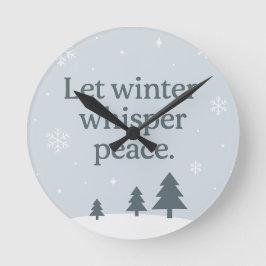 Let Winter Whisper Peace – Scandinavian Winter  Runde Wanduhr