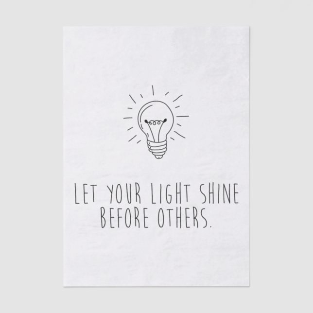 Let You Light Shine Before Others Seidenpapier (Vorderseite)
