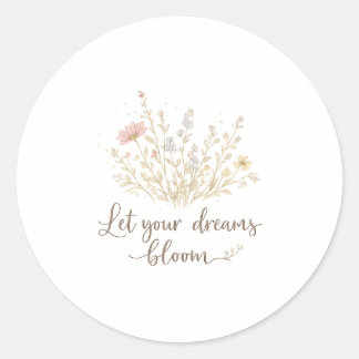 Let Your Dreams Bloom | Soft Floral Motivation Art Runder Aufkleber