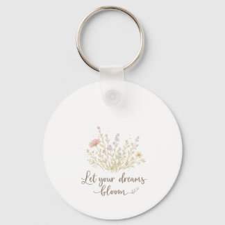 Let Your Dreams Bloom | Soft Floral Motivation Art Schlüsselanhänger