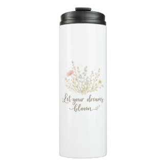 Let Your Dreams Bloom | Soft Floral Motivation Art Thermosbecher