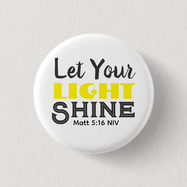 Let Your Light Shine Bible Verse Yellow Cute White Button (Vorderseite)