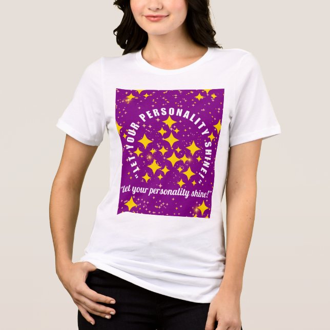 Let your personality shine Tri-Blend shirt (Vorderseite)