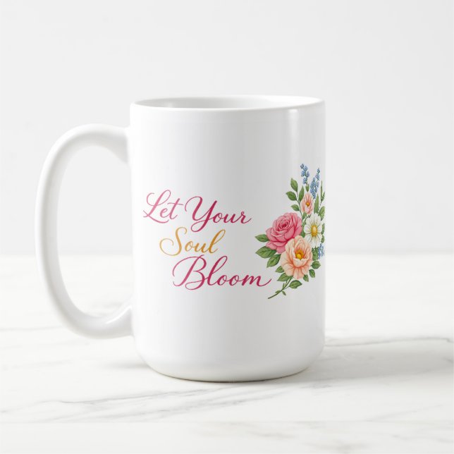 Let Your Soul Bloom – Minimalist White Inspiration Kaffeetasse (Links)