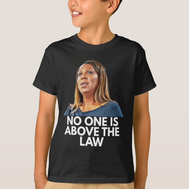 Letitia James. Nobody Is Above The Law  T-Shirt (Vorderseite)