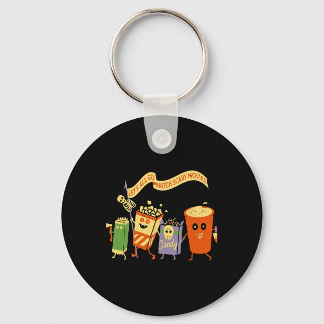 Let's All Go Watch Scary Movies Funny Popcoin Hall Schlüsselanhänger (Vorderseite)