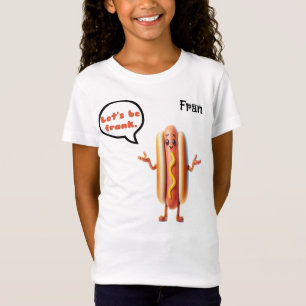 "Let's be Frank" Hotdog Customizalbe Pun Girl's T-Shirt