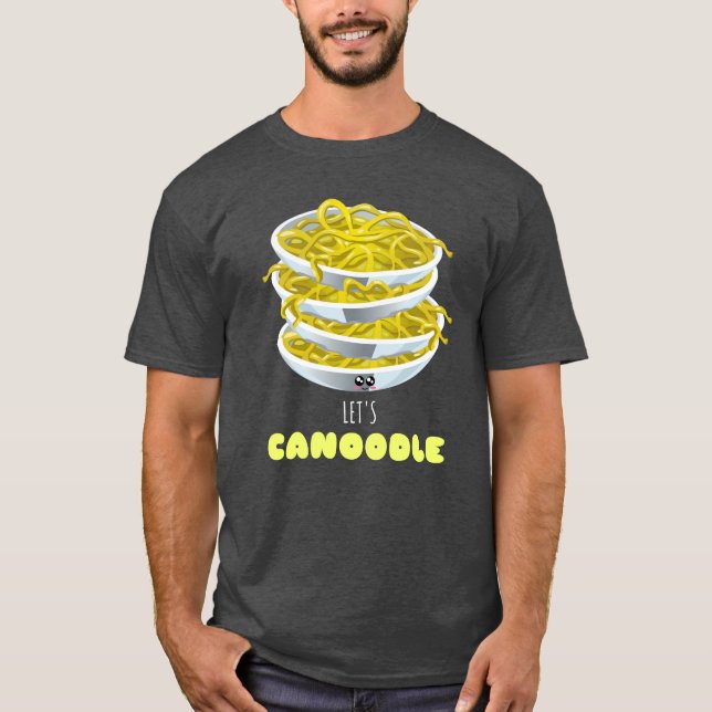 Let's Canoodle - Niedlicher Noodle Pun T-Shirt (Vorderseite)