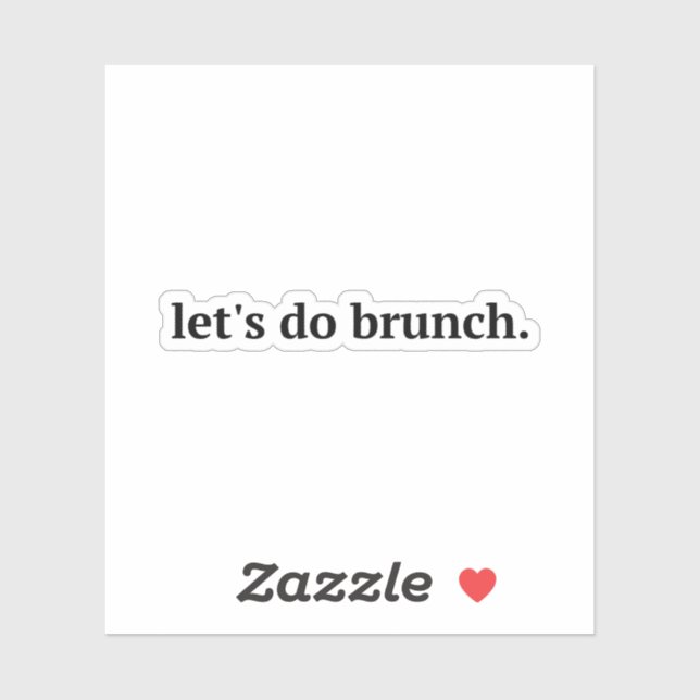 "Let's Do Brunch" ,Brunch,lasse Brunch, Aufkleber (Blatt)
