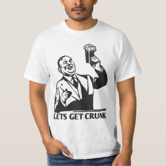 Lets erhalten crunk T - Shirt