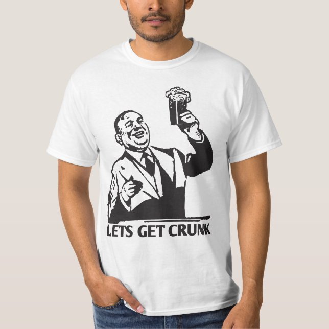 Lets erhalten crunk T - Shirt (Vorderseite)