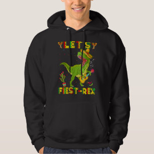 Let's Fiest Rex Happy Cinco De Mayo Dinosaur Rex S Hoodie