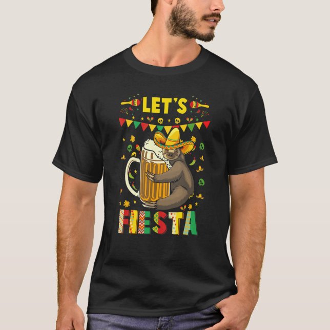 Let's Fiesta Sloth Beer Drinking  Cinco De Drinko T-Shirt (Vorderseite)