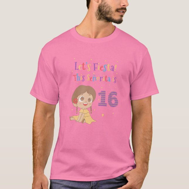 Let's Fiesta This Senorita Is 16 For 16Th Birthday T-Shirt (Vorderseite)