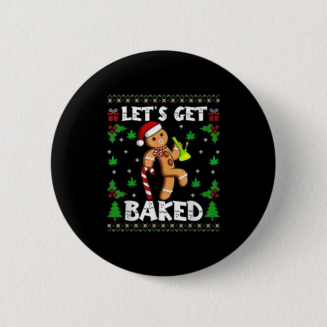 Let's Get Baked Gingerbread Man Weed Funny Christm Button (Vorderseite)