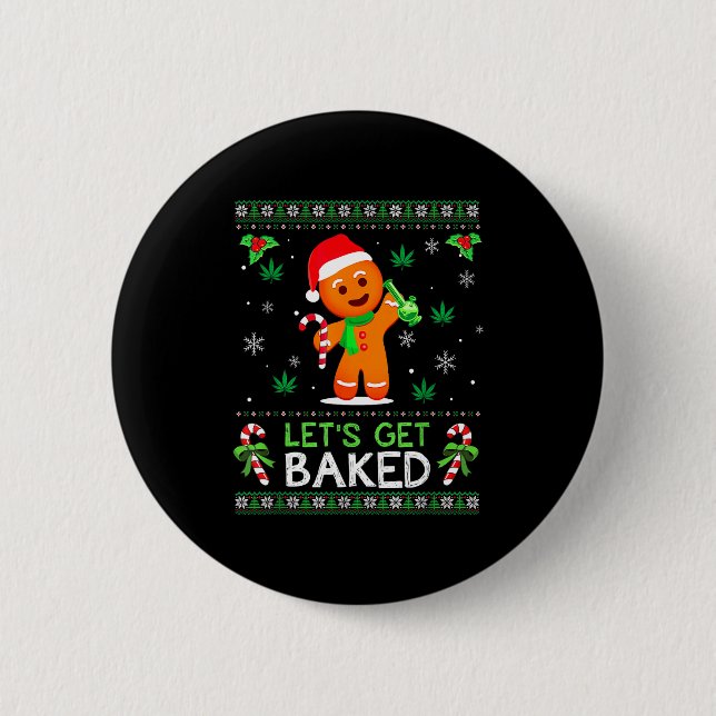 Lets Get Baked Ugly Sweater Weed Christmas Xmas  Button (Vorderseite)