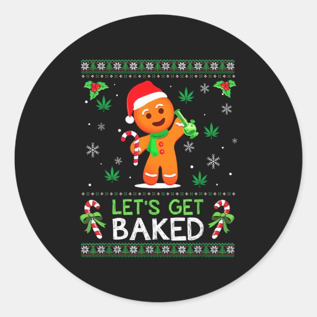 Lets Get Baked Ugly Sweater Weed Christmas Xmas  Runder Aufkleber (Vorderseite)
