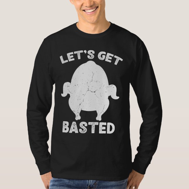 Let's Get Basted  Family Thanksgiving  Turkey T-Shirt (Vorderseite)