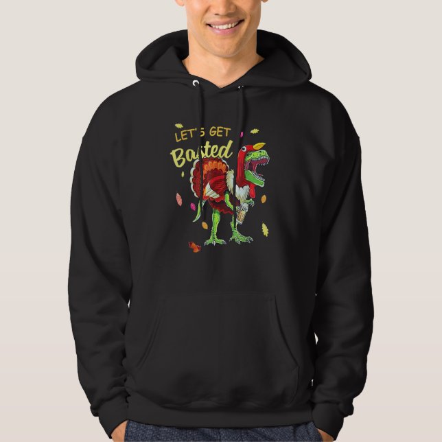 Let's Get Basted  Turkey Dinosaur Drinking Beer Me Hoodie (Vorderseite)
