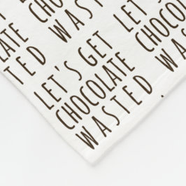 Let's Get Chocolate Wasted Chocoholic Natural Fleecedecke