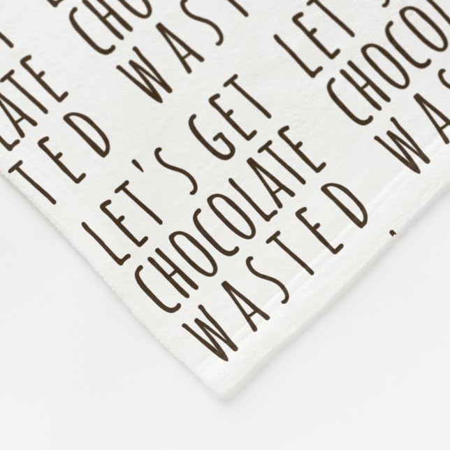 Let's Get Chocolate Wasted Chocoholic Natural Fleecedecke (Ecke)
