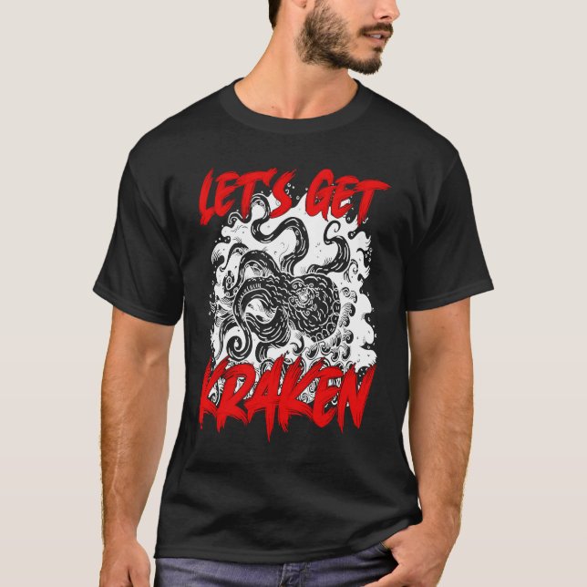 Let's Get Kraken Sea Squid Tentacles T-Shirt (Vorderseite)