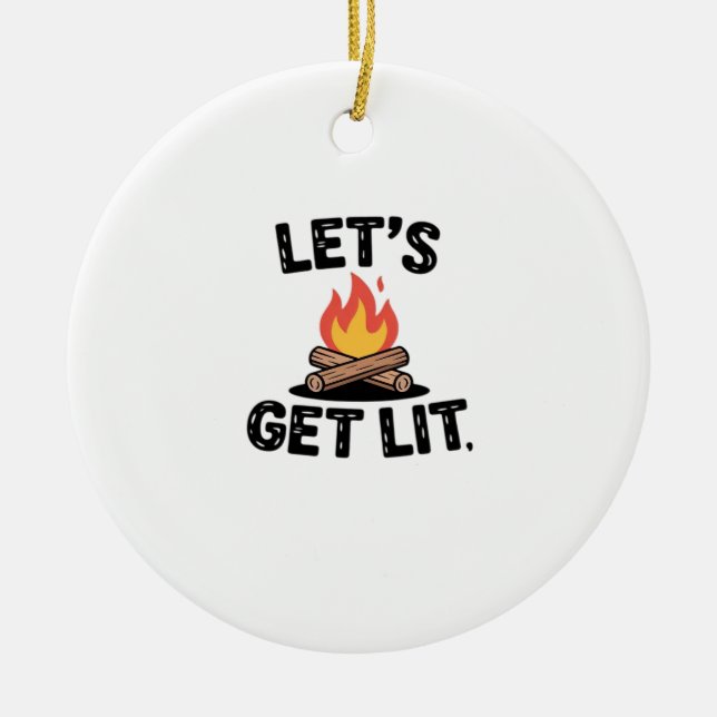Let's Get Lit - Campfire Vibes - Camping Adventure Keramik Ornament (Vorne)