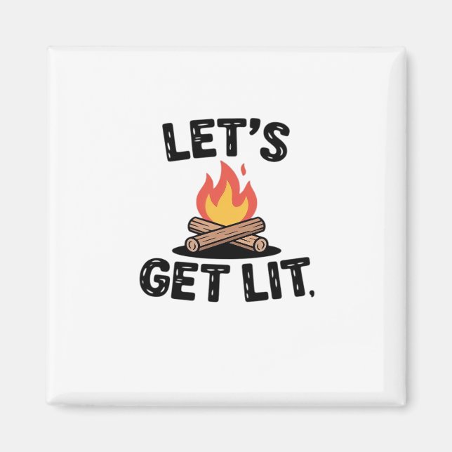 Let's Get Lit - Campfire Vibes - Camping Adventure Magnet (Vorne)