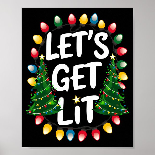 Lets Get Lit Funny Christmas Drinking Xmas Lights  Poster (Vorne)