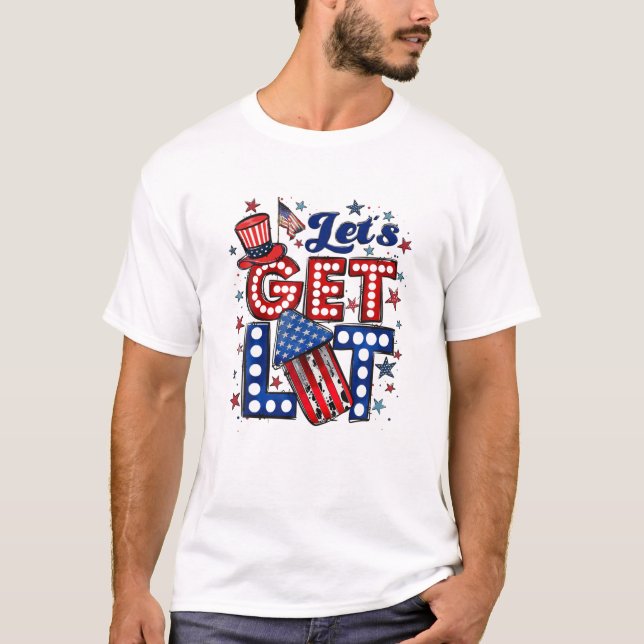 Let's Get Lit Like It's 1776 4Th Of July American T-Shirt (Vorderseite)